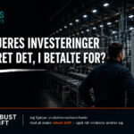 Har jeres investeringer leveret de gevinster, business casen lovede?