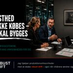 Robusthed kan ikke købes - den skal bygges
